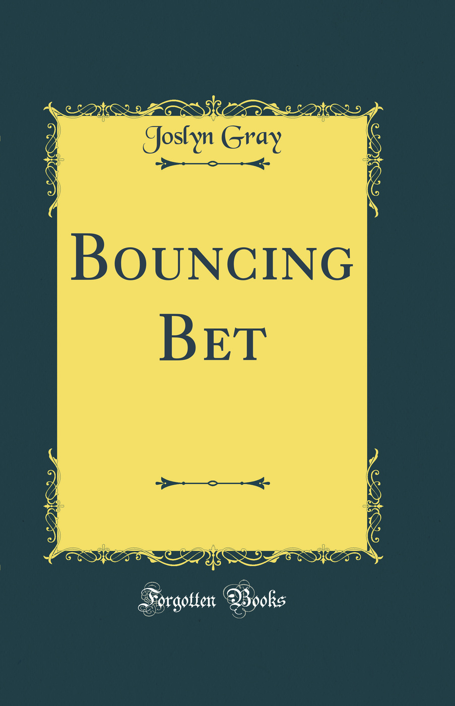 Bouncing Bet (Classic Reprint)