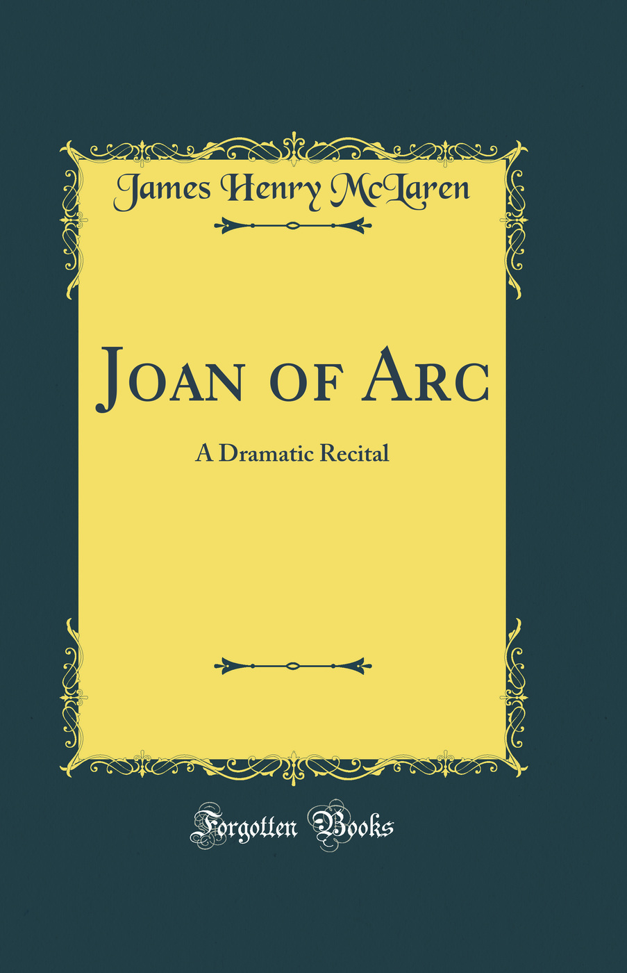 Joan of Arc: A Dramatic Recital (Classic Reprint)
