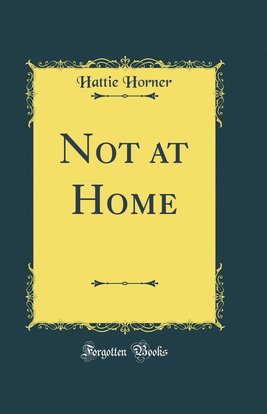 Not at Home (Classic Reprint)