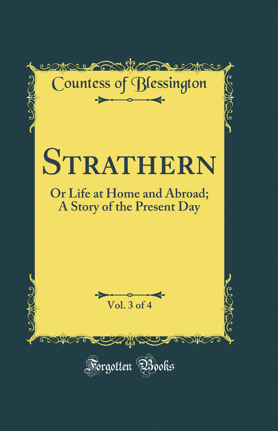 Strathern, Vol. 3 of 4: Or Life at Home and Abroad; A Story of the Present Day (Classic Reprint)