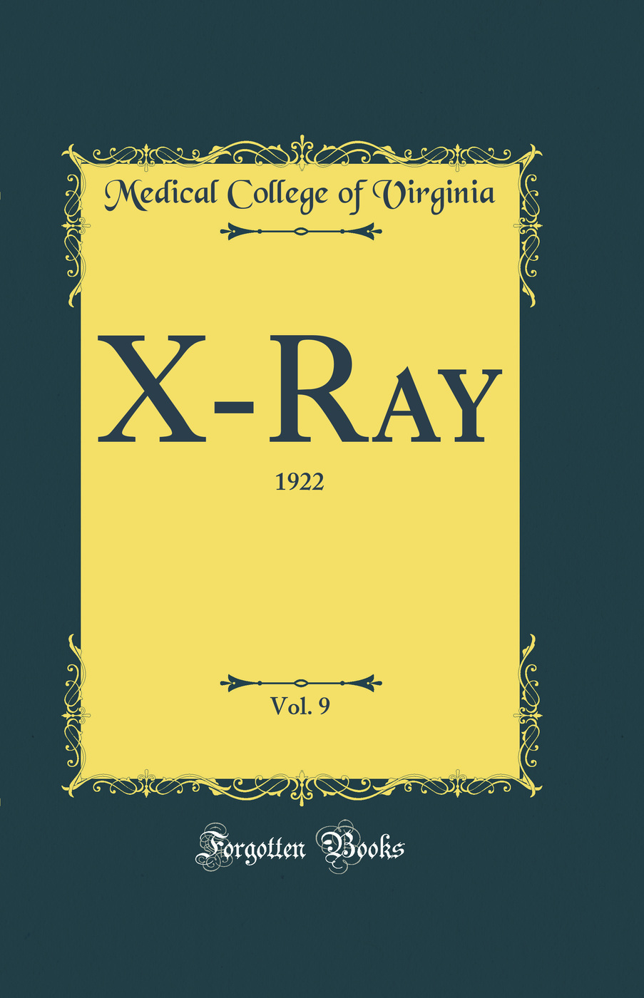 X-Ray, Vol. 9: 1922 (Classic Reprint)