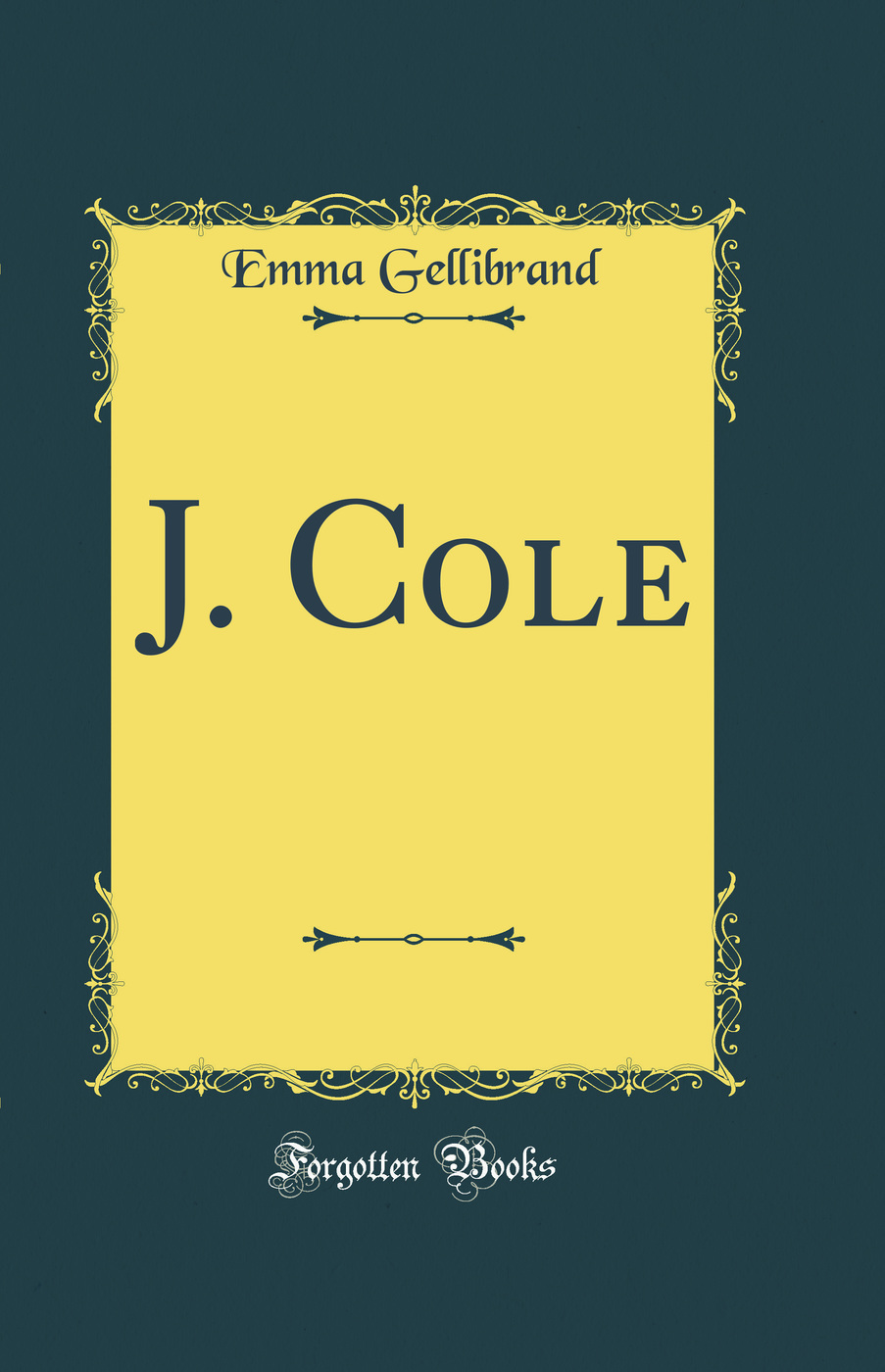 J. Cole (Classic Reprint)