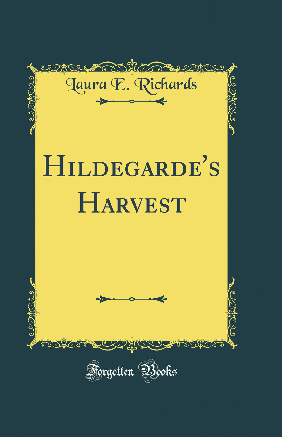 Hildegarde's Harvest (Classic Reprint)