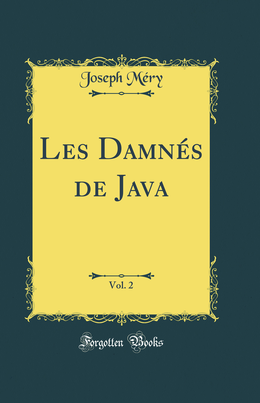 Les Damnés de Java, Vol. 2 (Classic Reprint)
