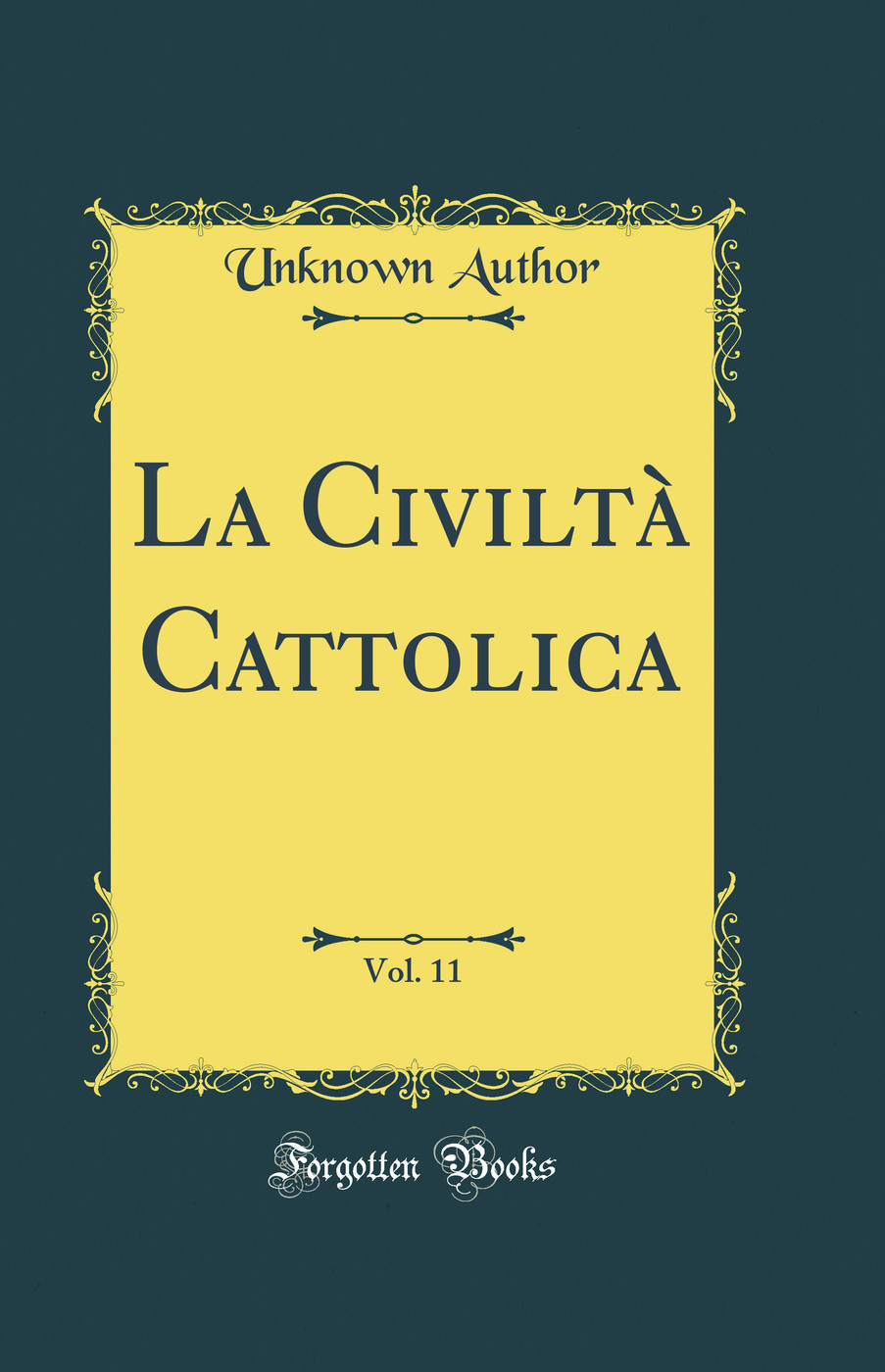 La Civiltà Cattolica, Vol. 11 (Classic Reprint)