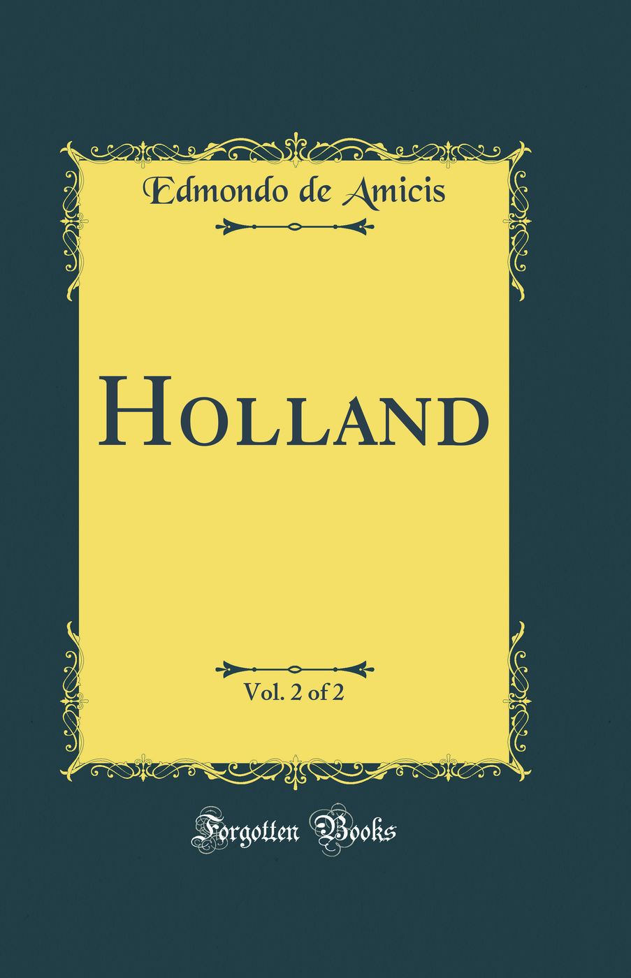 Holland, Vol. 2 of 2 (Classic Reprint)
