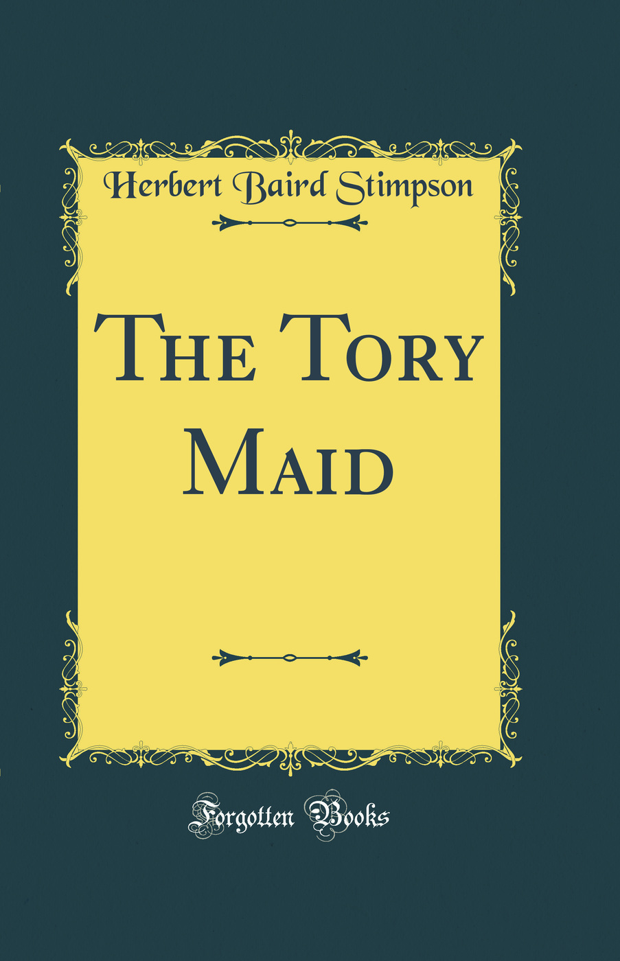 The Tory Maid (Classic Reprint)