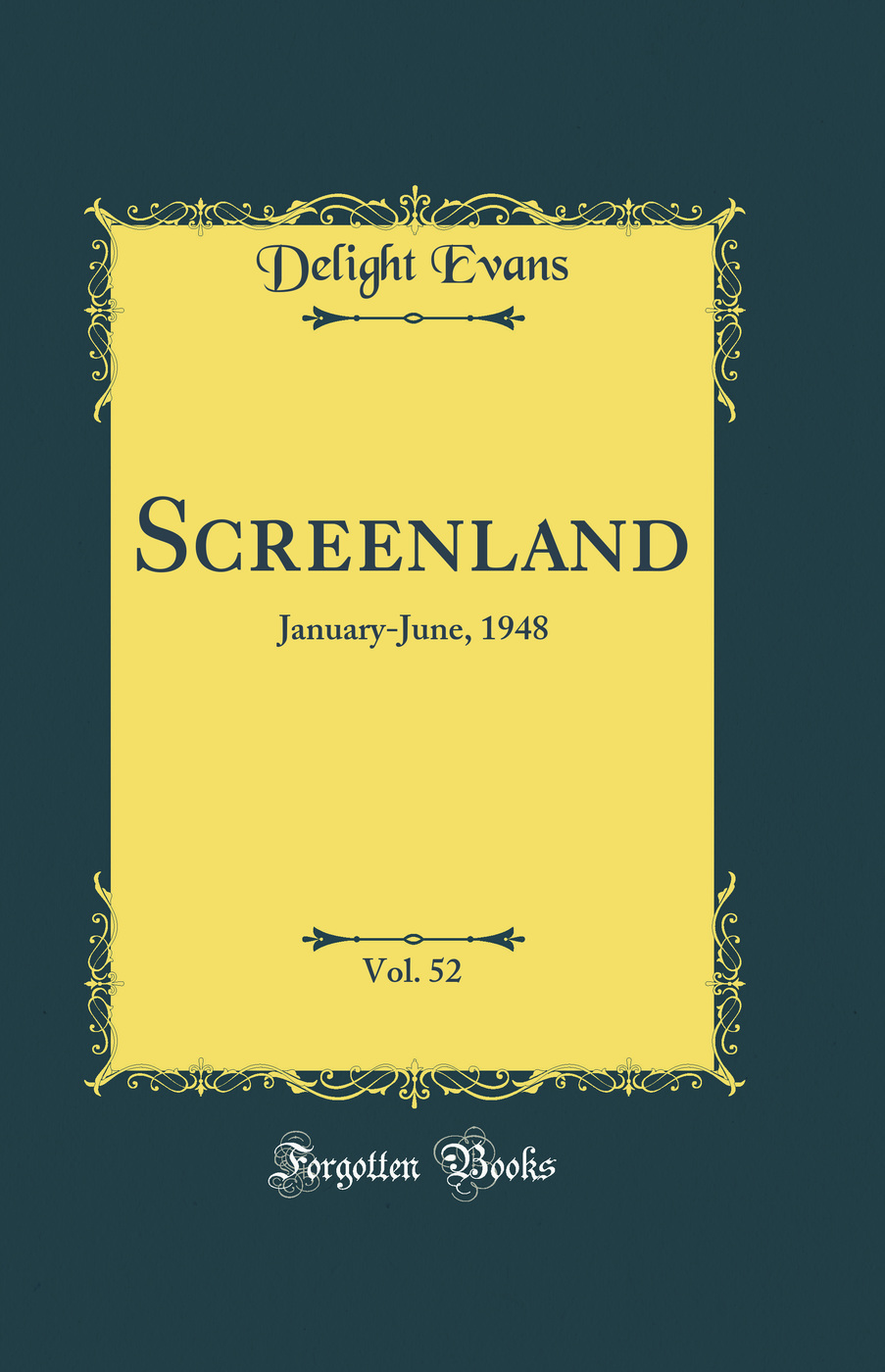 Screenland, Vol. 52: January-June, 1948 (Classic Reprint)