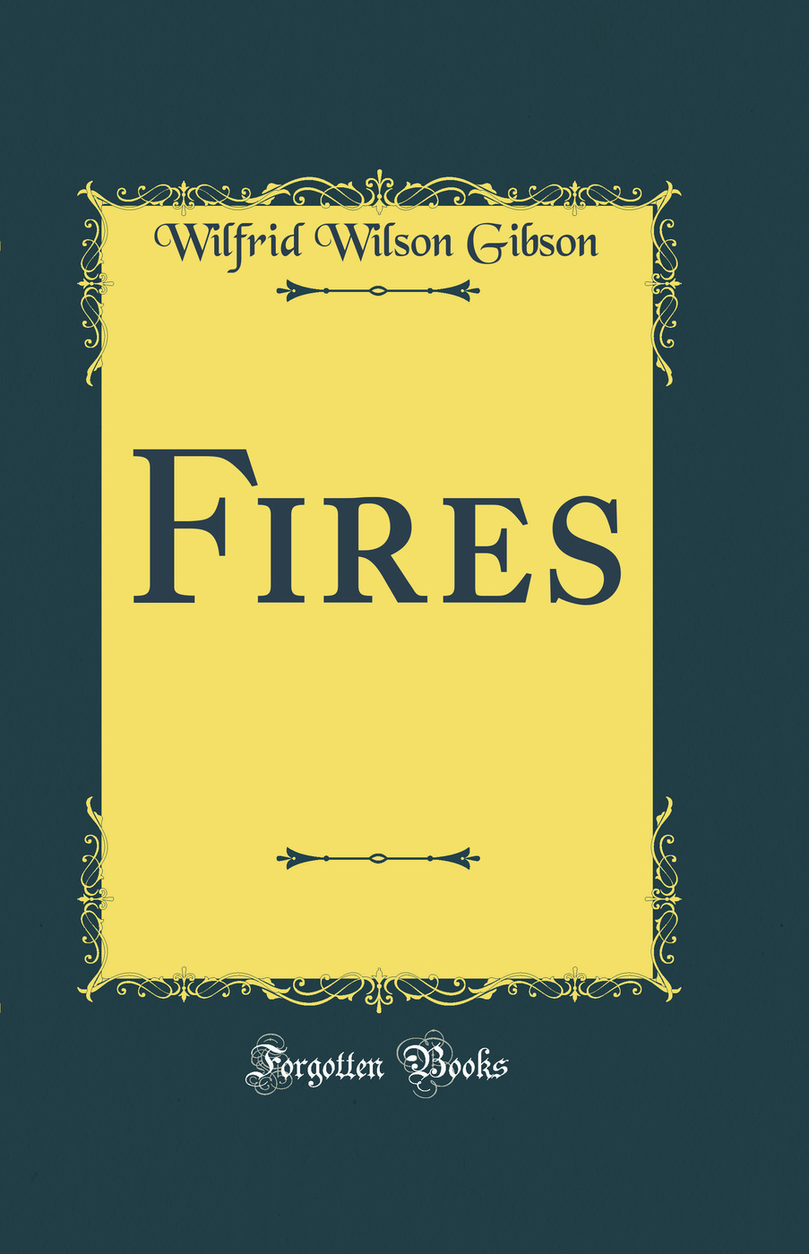 Fires (Classic Reprint)