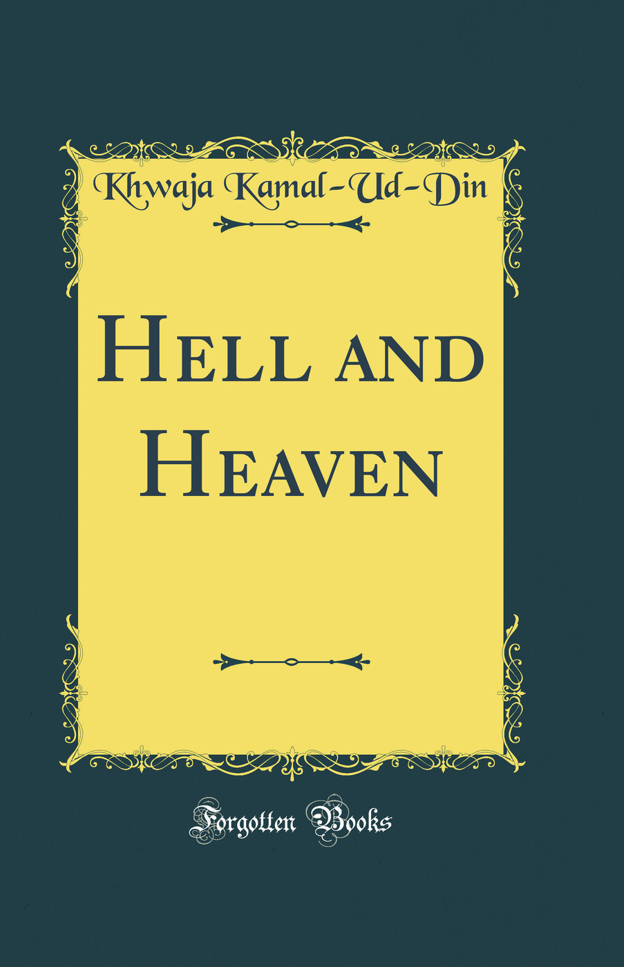 Hell and Heaven (Classic Reprint)