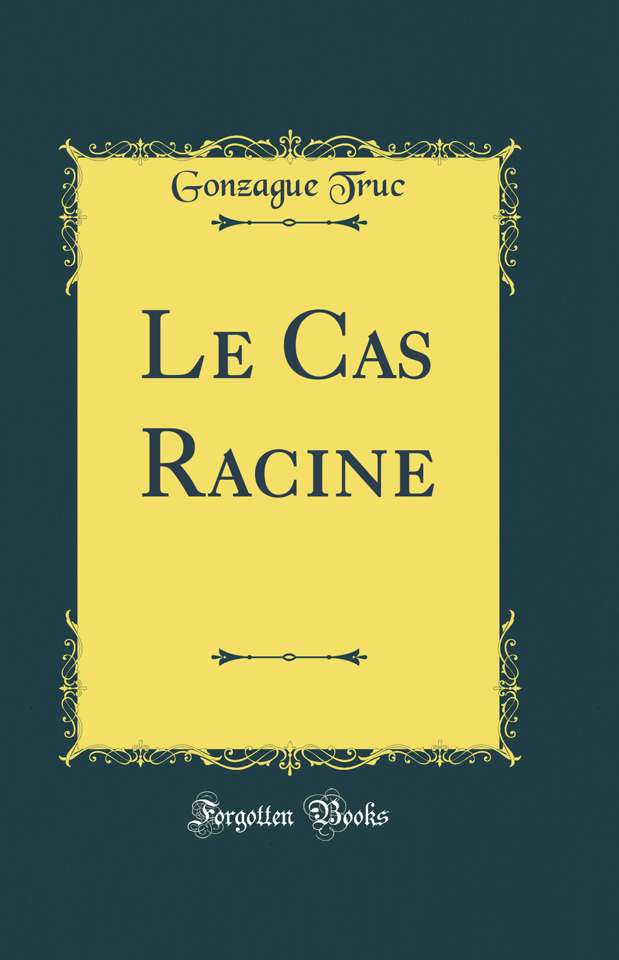 Le Cas Racine (Classic Reprint)
