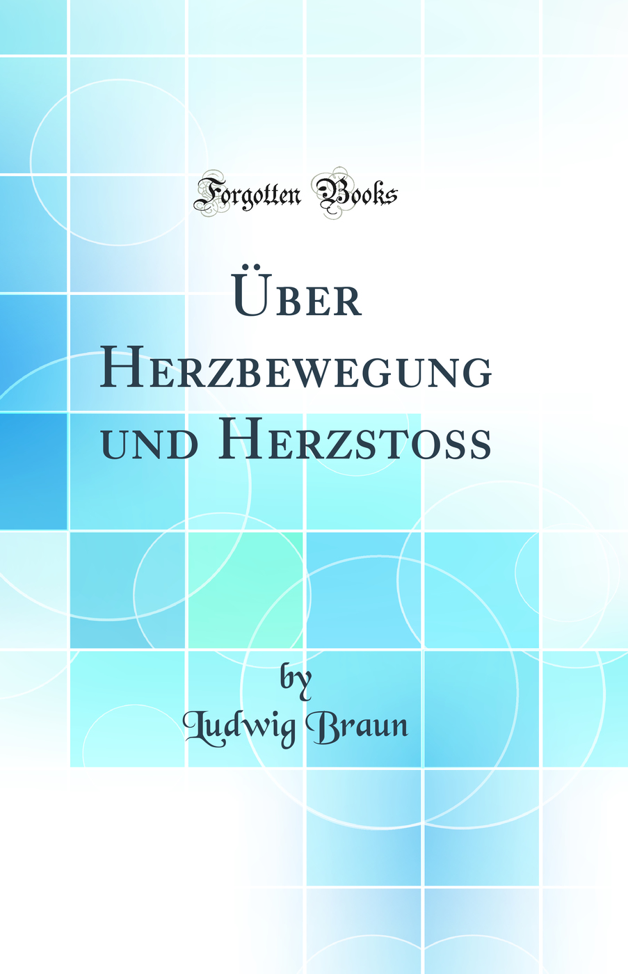 Über Herzbewegung und Herzstoss (Classic Reprint)