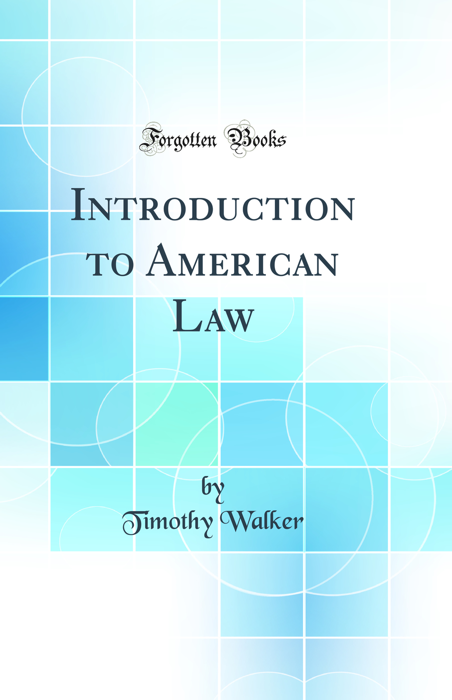 Introduction to American Law (Classic Reprint)