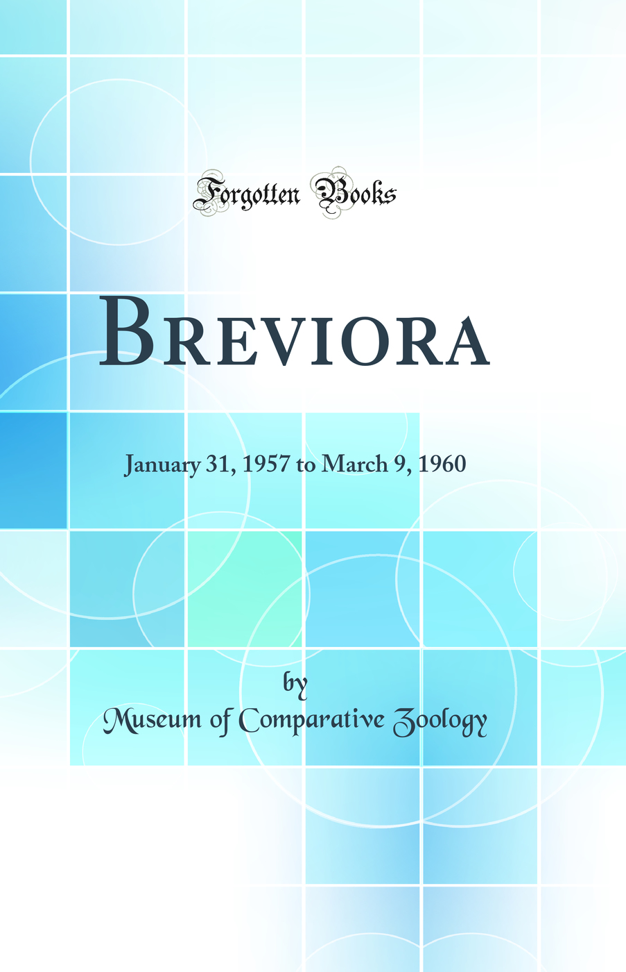 Breviora: January 31, 1957 to March 9, 1960 (Classic Reprint)