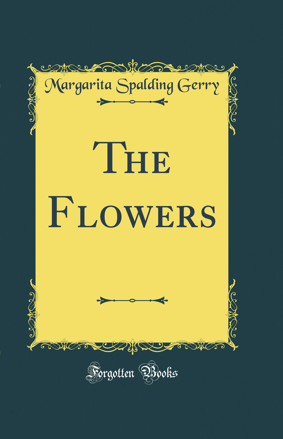 The Flowers (Classic Reprint)