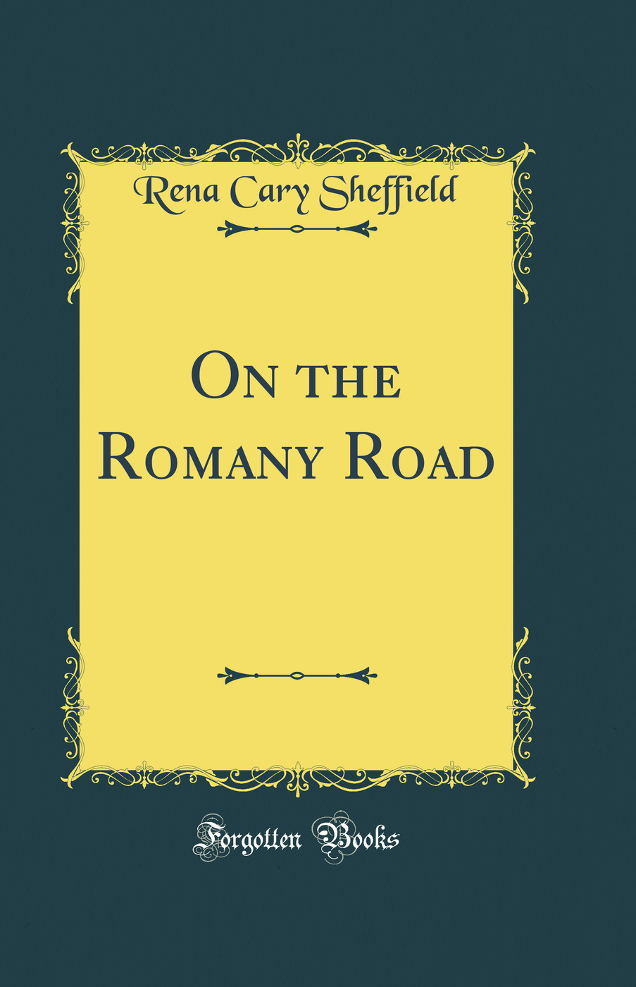 On the Romany Road (Classic Reprint)