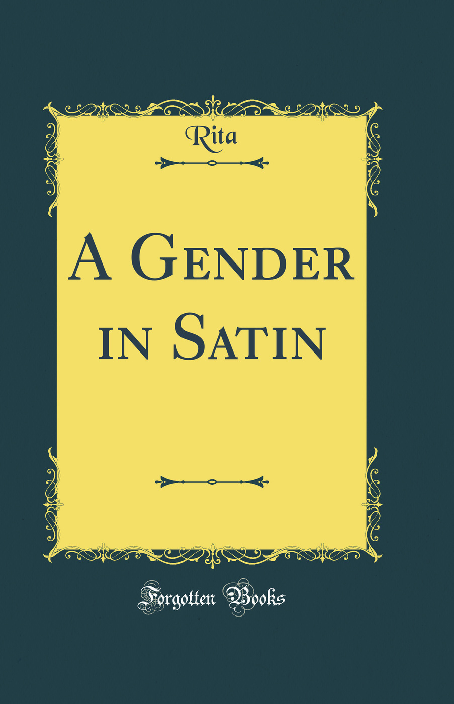 A Gender in Satin (Classic Reprint)