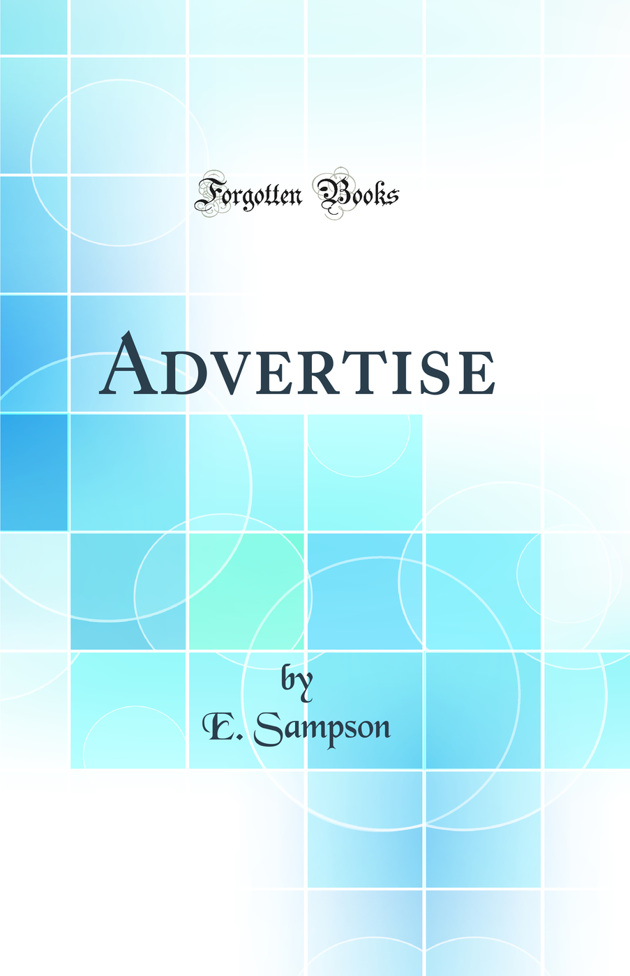Advertise (Classic Reprint)