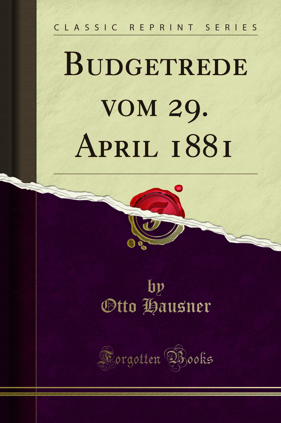 Budgetrede vom 29. April 1881 (Classic Reprint)