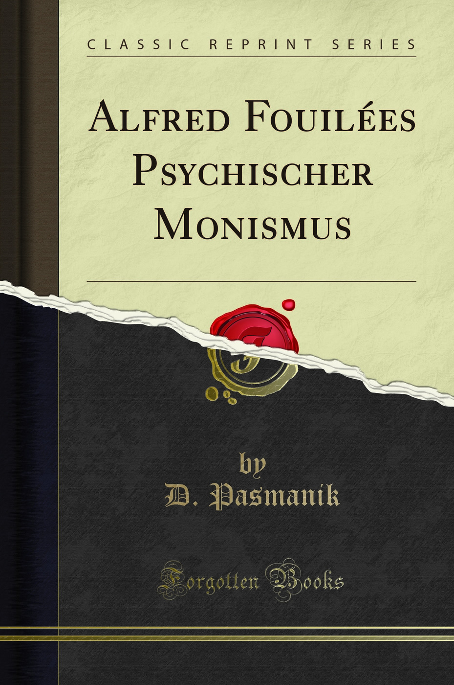 Alfred Fouilées Psychischer Monismus (Classic Reprint)