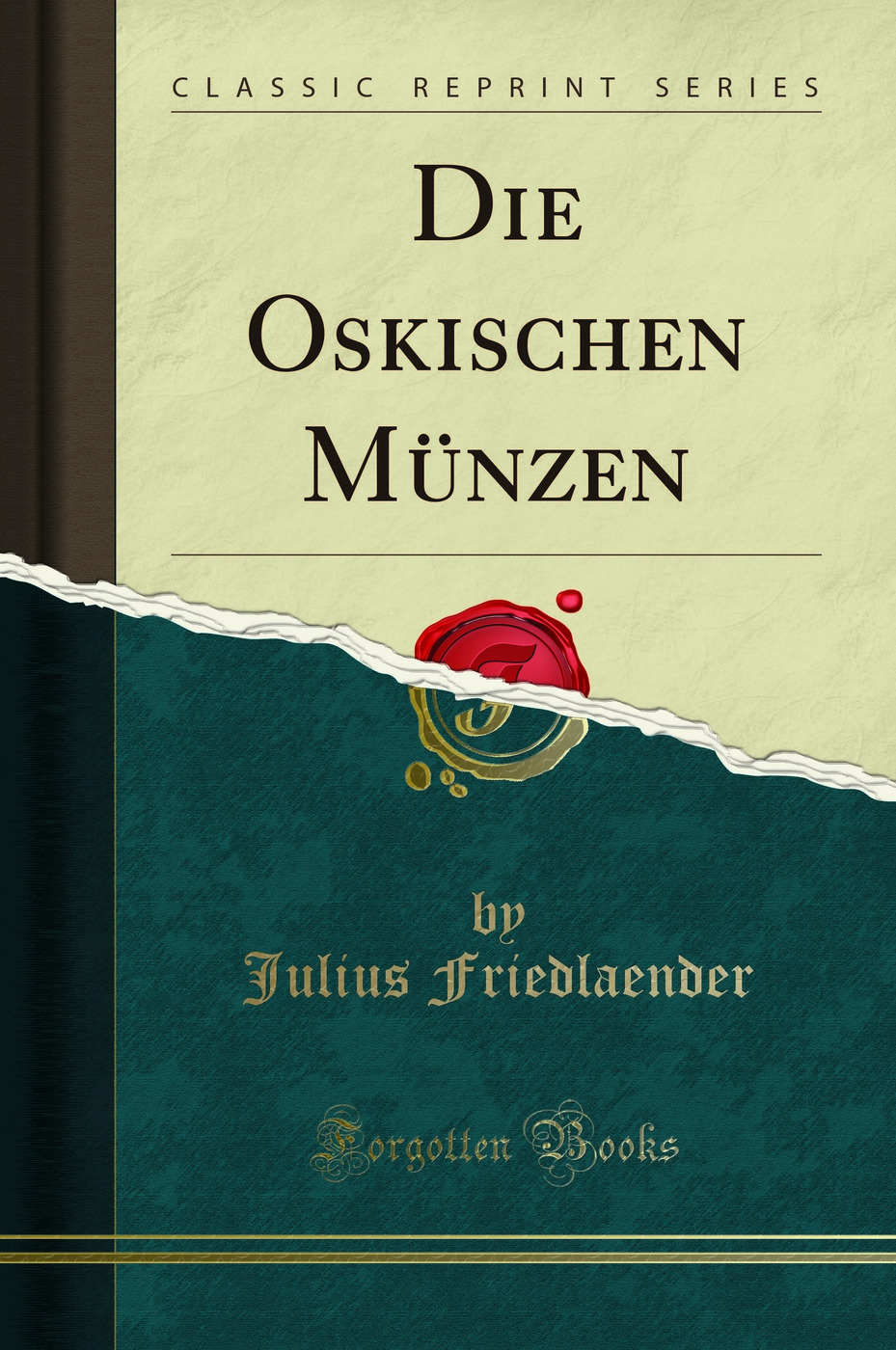 Die Oskischen Münzen (Classic Reprint)