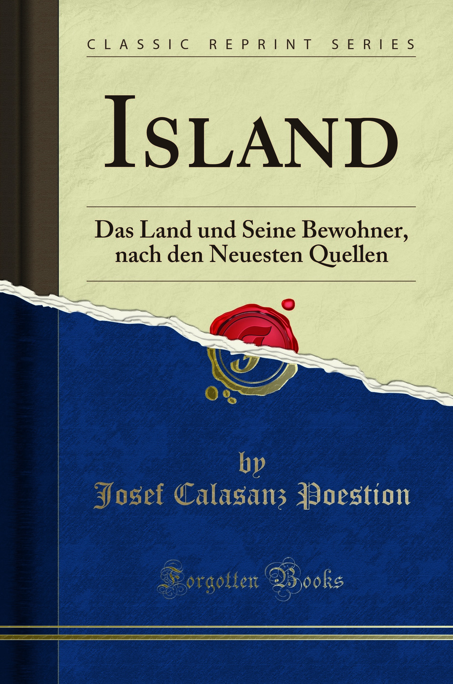 Island: Das Land und Seine Bewohner, nach den Neuesten Quellen (Classic Reprint)