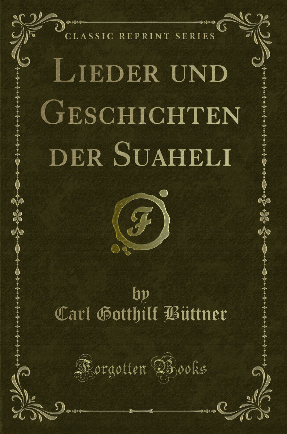 Lieder und Geschichten der Suaheli (Classic Reprint)