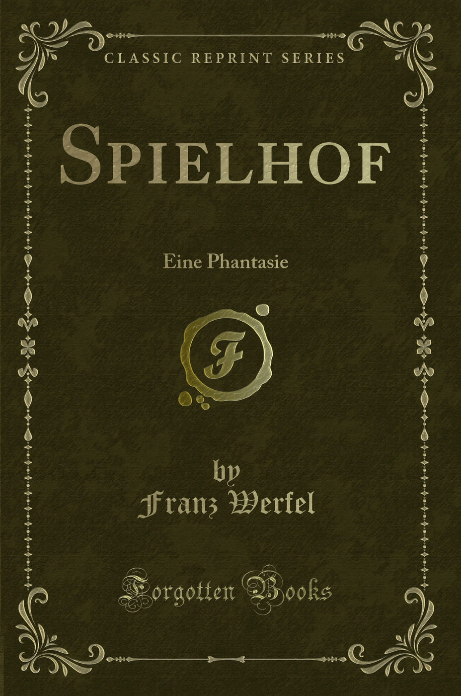 Spielhof: Eine Phantasie (Classic Reprint)