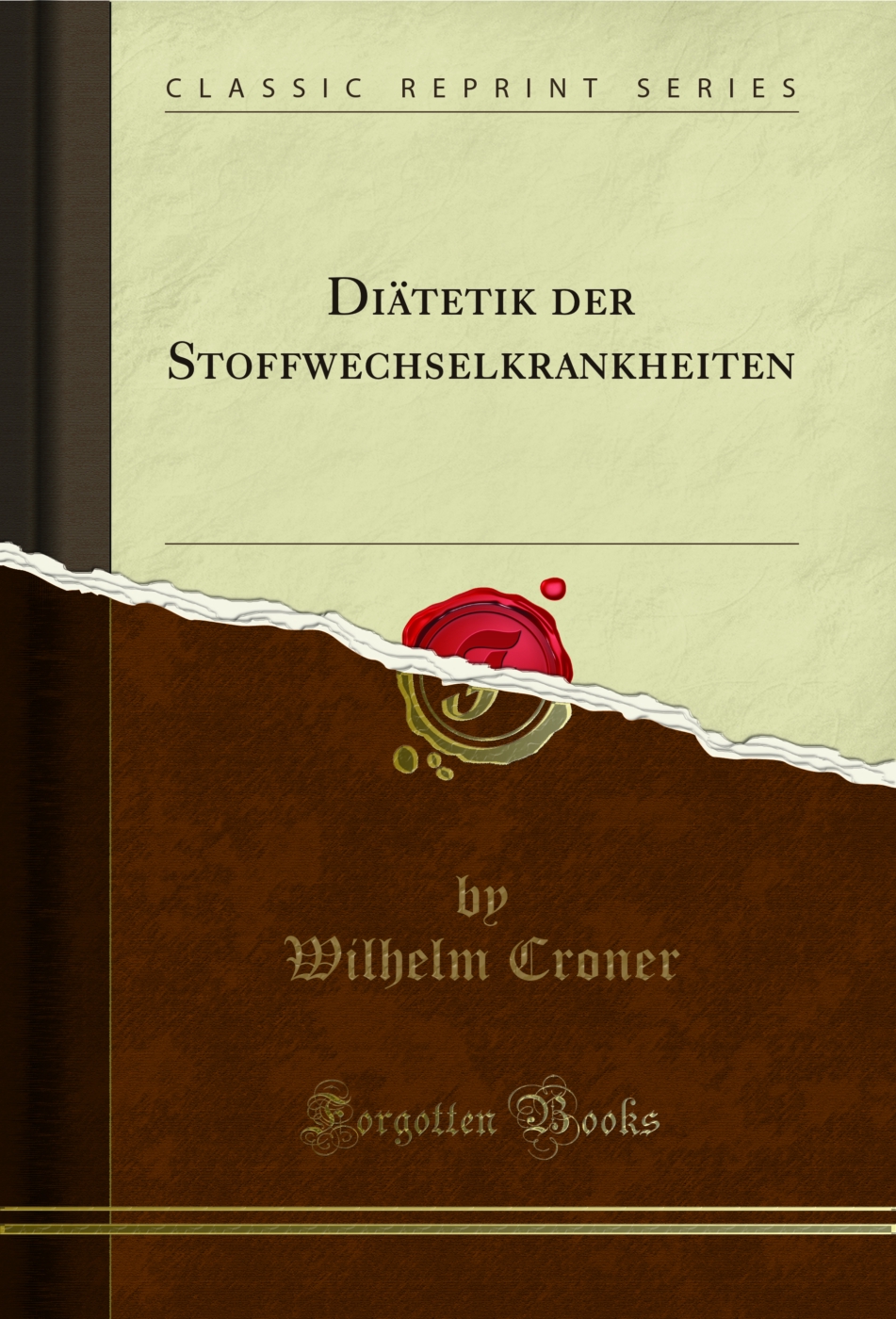 Diätetik der Stoffwechselkrankheiten (Classic Reprint)