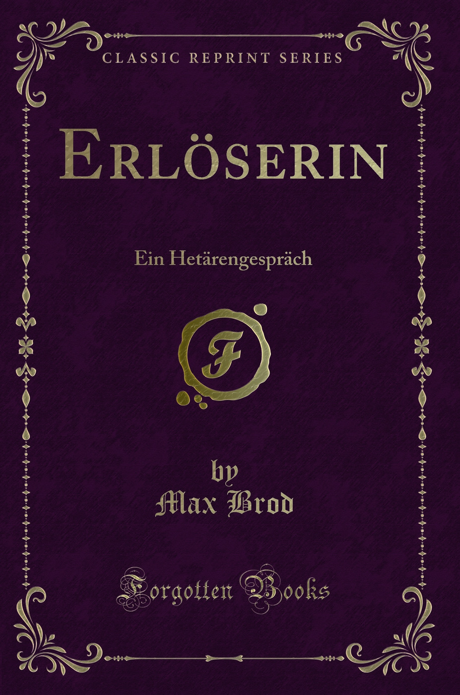 Erlöserin: Ein Hetärengespräch (Classic Reprint)