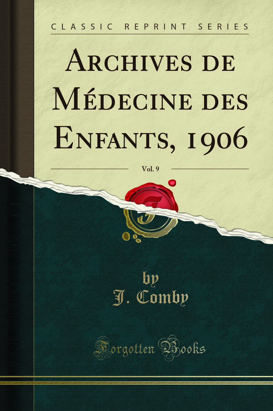 Archives de Médecine des Enfants, 1906, Vol. 9 (Classic Reprint)