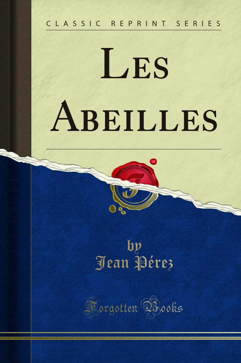Les Abeilles (Classic Reprint)
