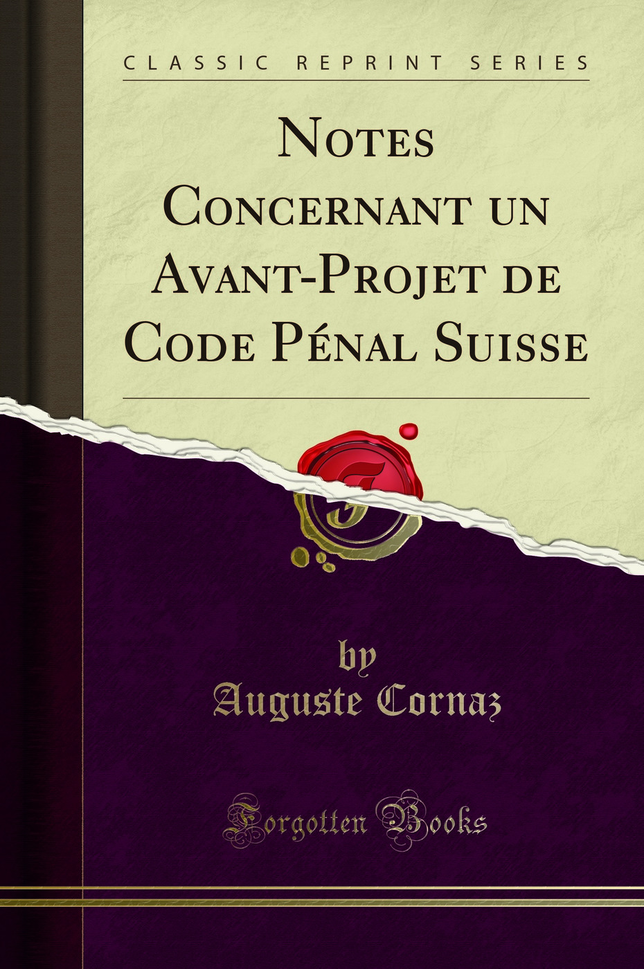 Notes Concernant un Avant-Projet de Code Pénal Suisse (Classic Reprint)
