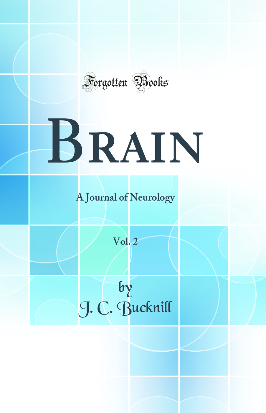 Brain, Vol. 2: A Journal of Neurology (Classic Reprint)