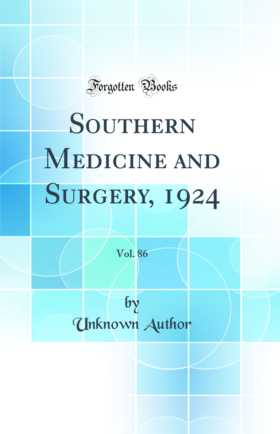 Southern Medicine and Surgery, 1924, Vol. 86 (Classic Reprint)