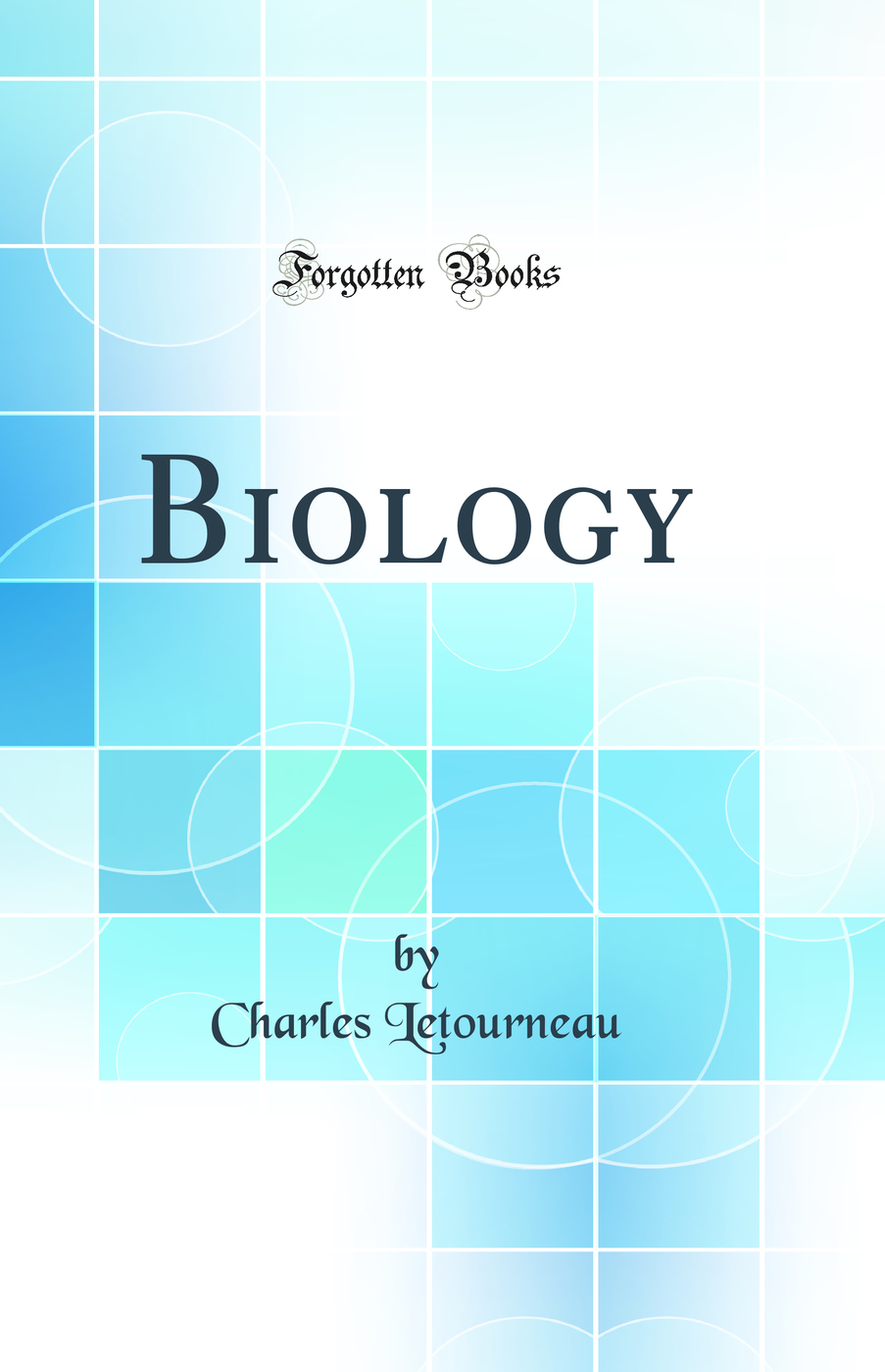 Biology (Classic Reprint)