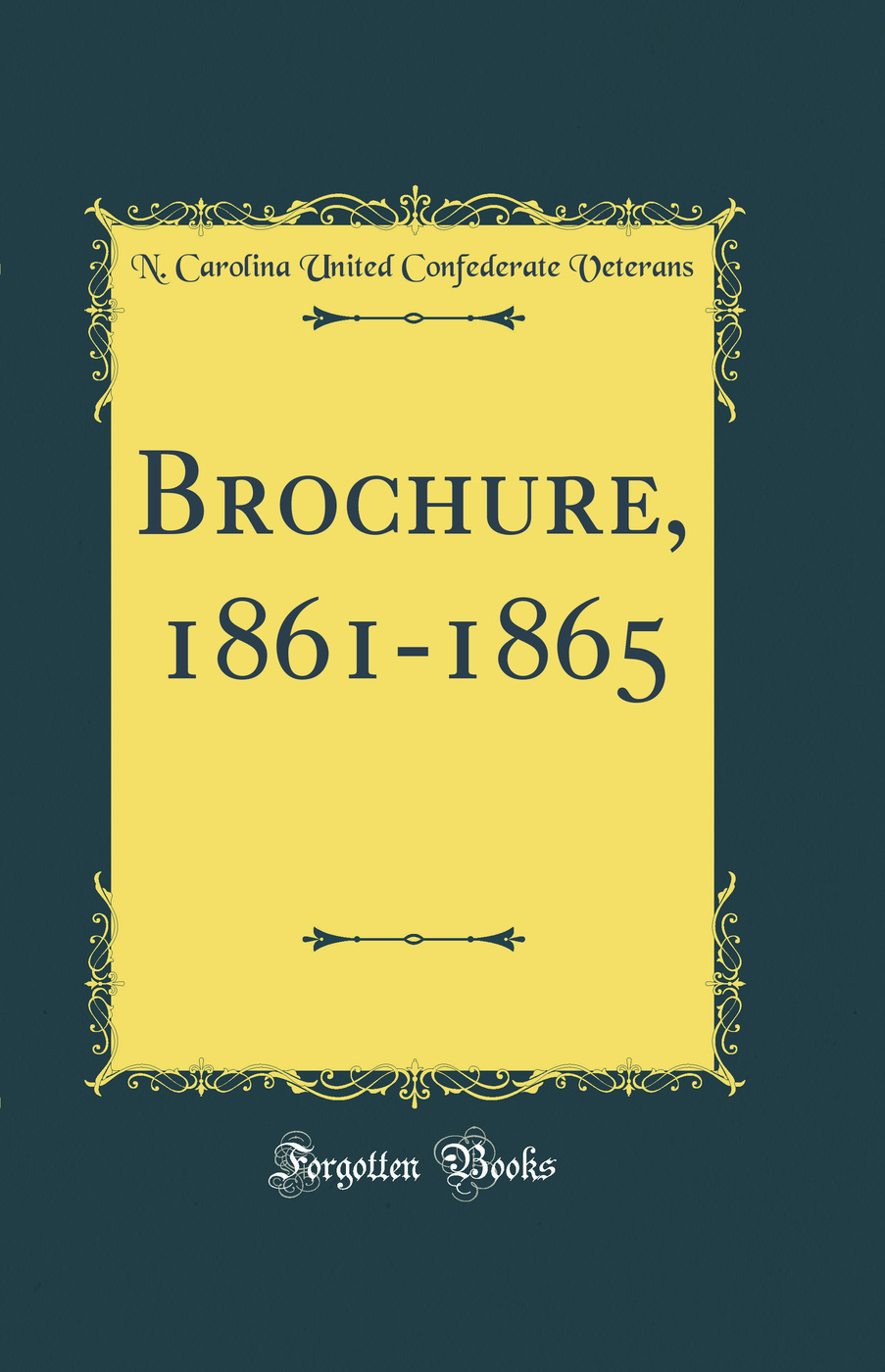 Brochure, 1861-1865 (Classic Reprint)