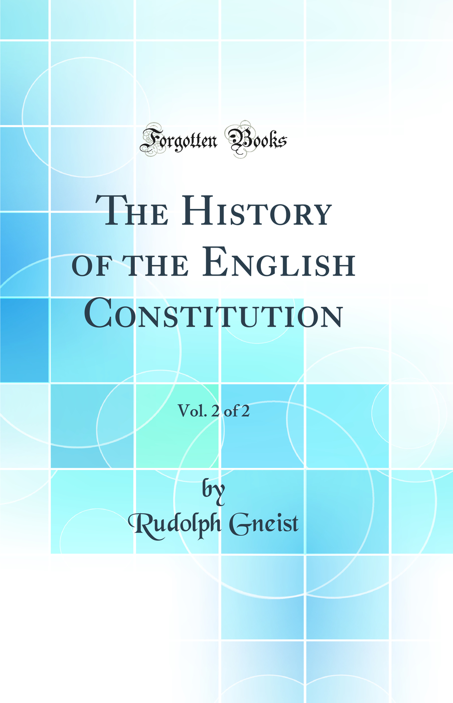 The History of the English Constitution, Vol. 2 of 2 (Classic Reprint)