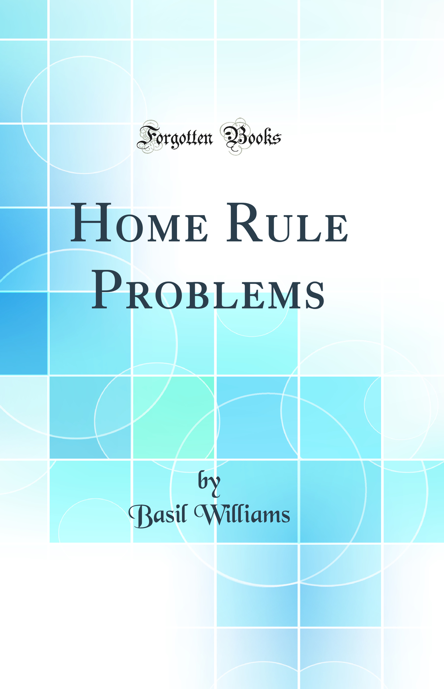 Home Rule Problems (Classic Reprint)