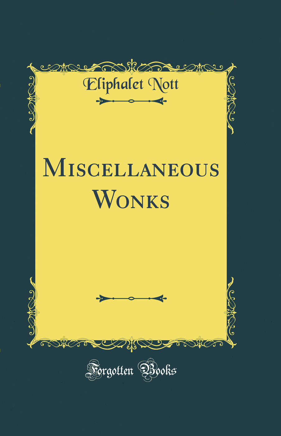 Miscellaneous Wonks (Classic Reprint)