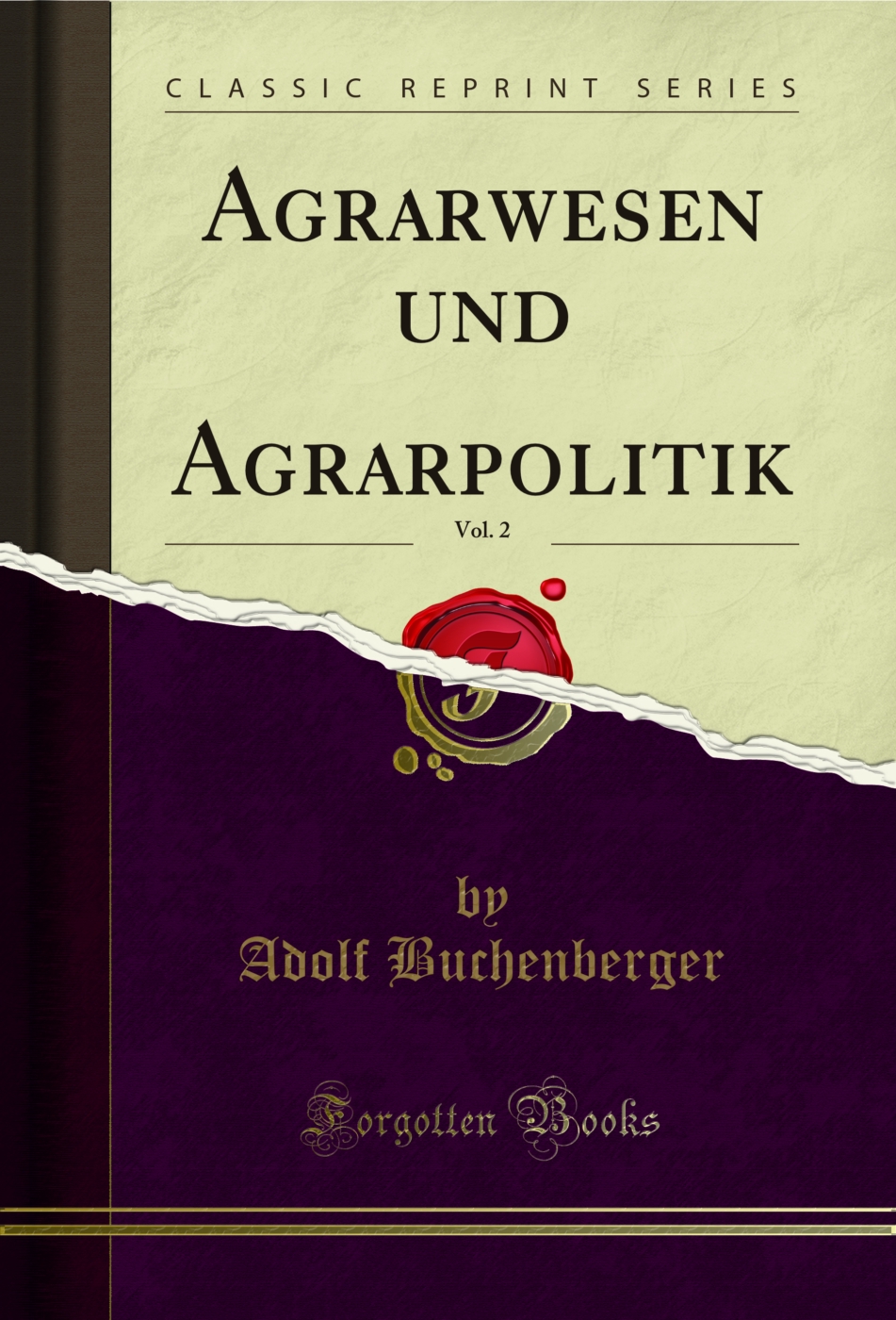 Agrarwesen und Agrarpolitik, Vol. 2 (Classic Reprint)