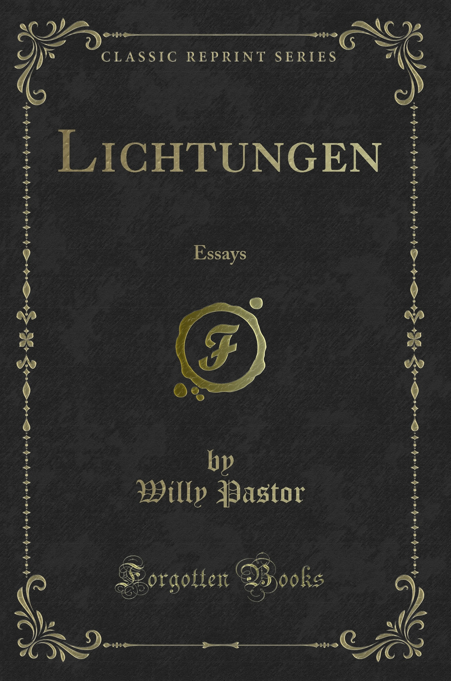 Lichtungen: Essays (Classic Reprint)