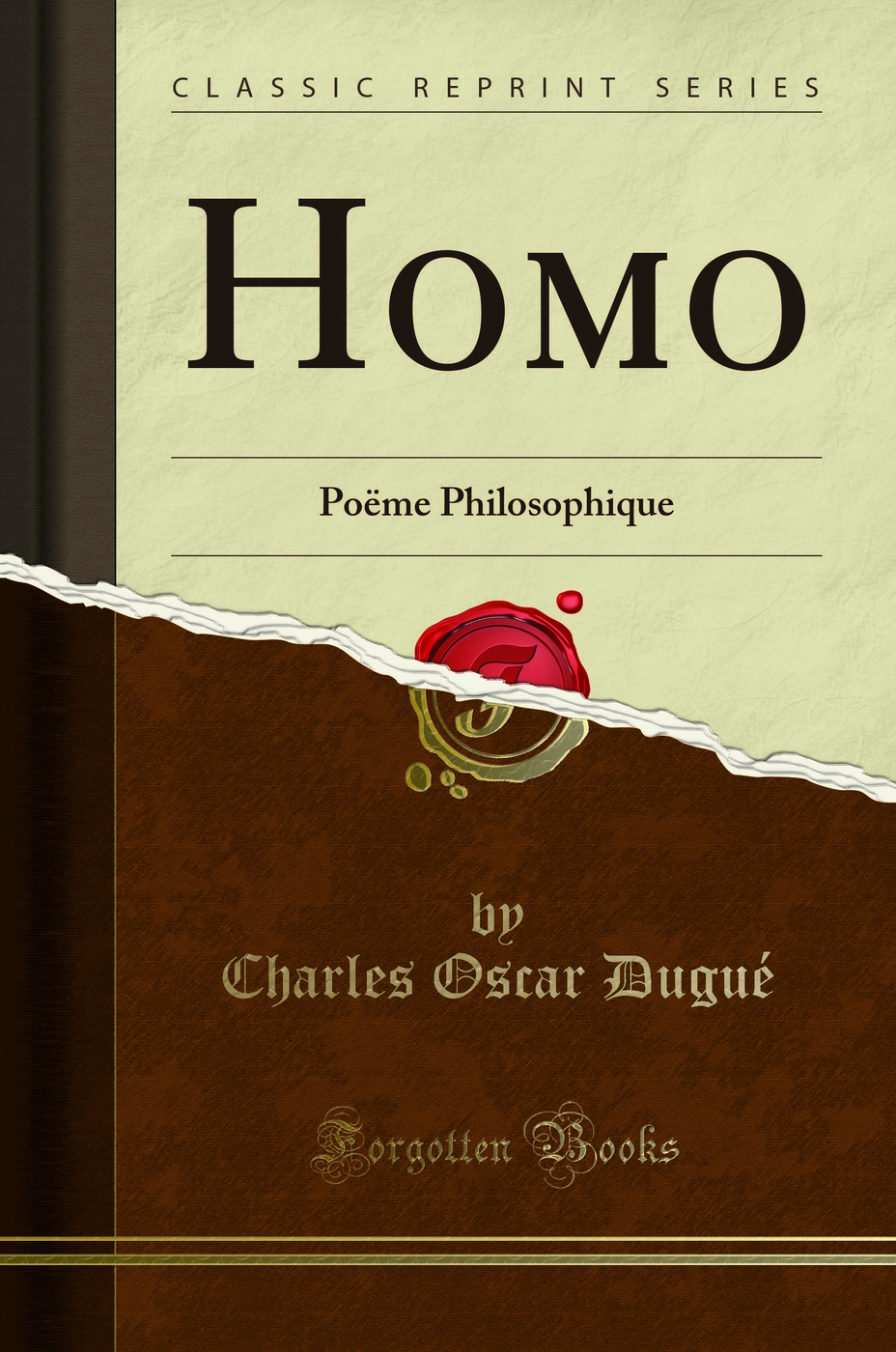 Homo: Poëme Philosophique (Classic Reprint)