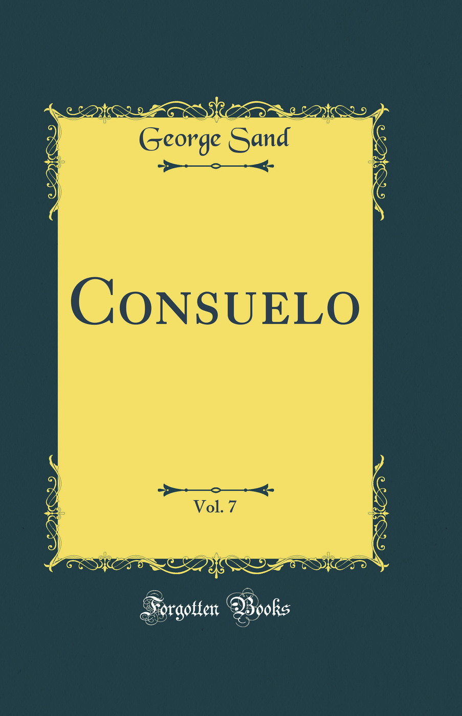 Consuelo, Vol. 7 (Classic Reprint)