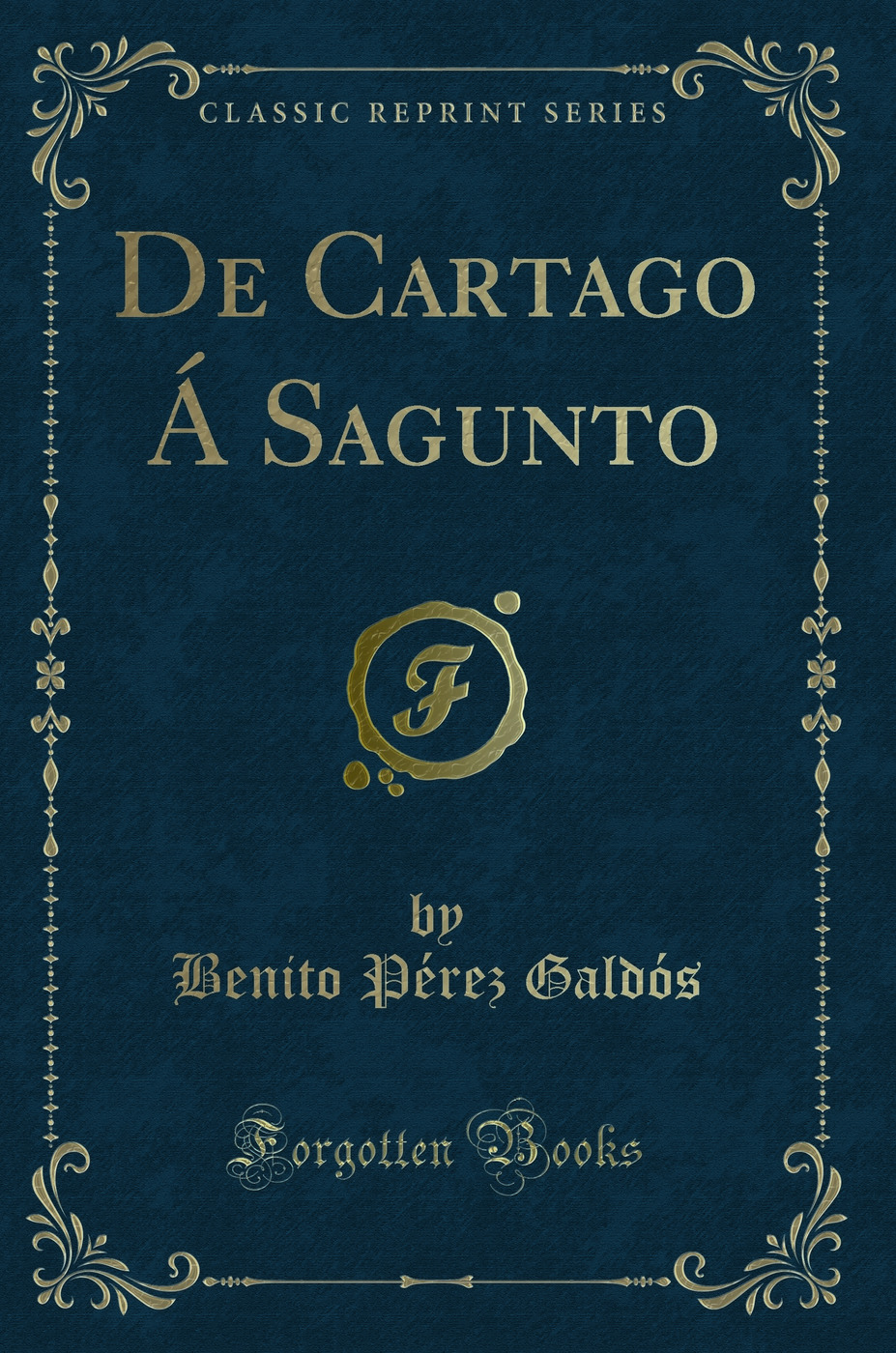 De Cartago Á Sagunto (Classic Reprint)
