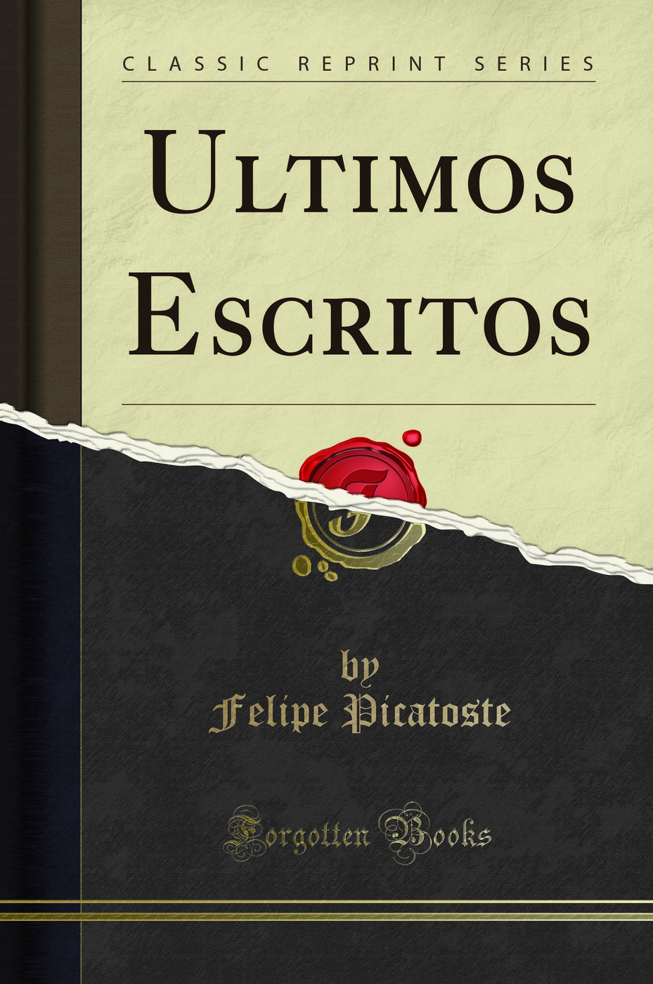 Ultimos Escritos (Classic Reprint)