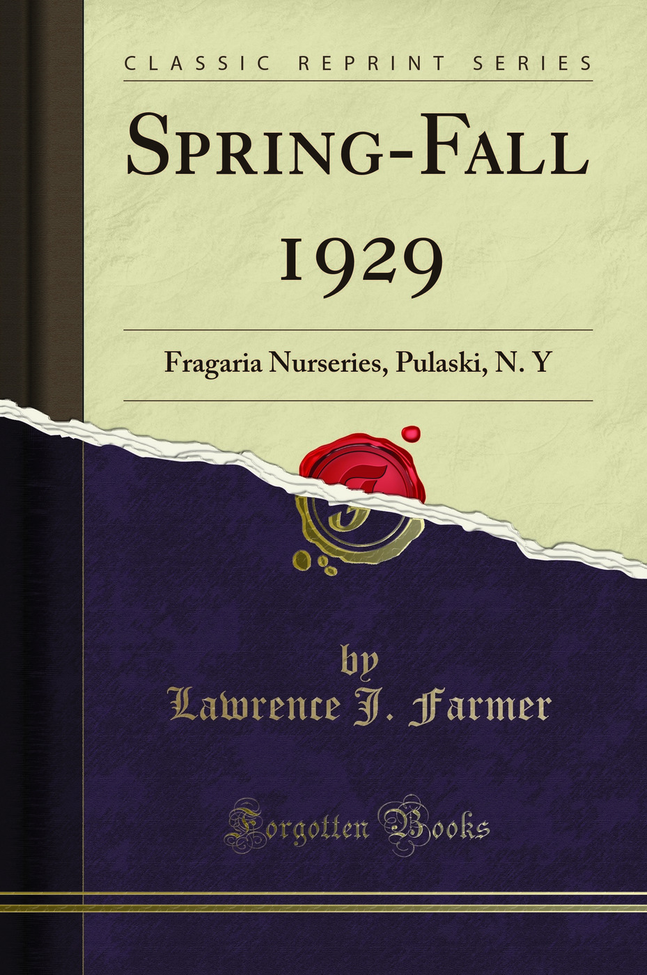 Spring-Fall 1929: Fragaria Nurseries, Pulaski, N. Y (Classic Reprint)