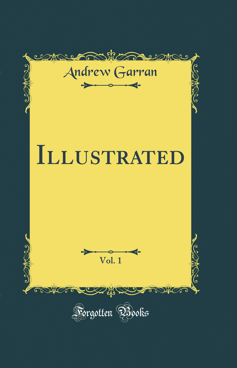 Illustrated, Vol. 1 (Classic Reprint)