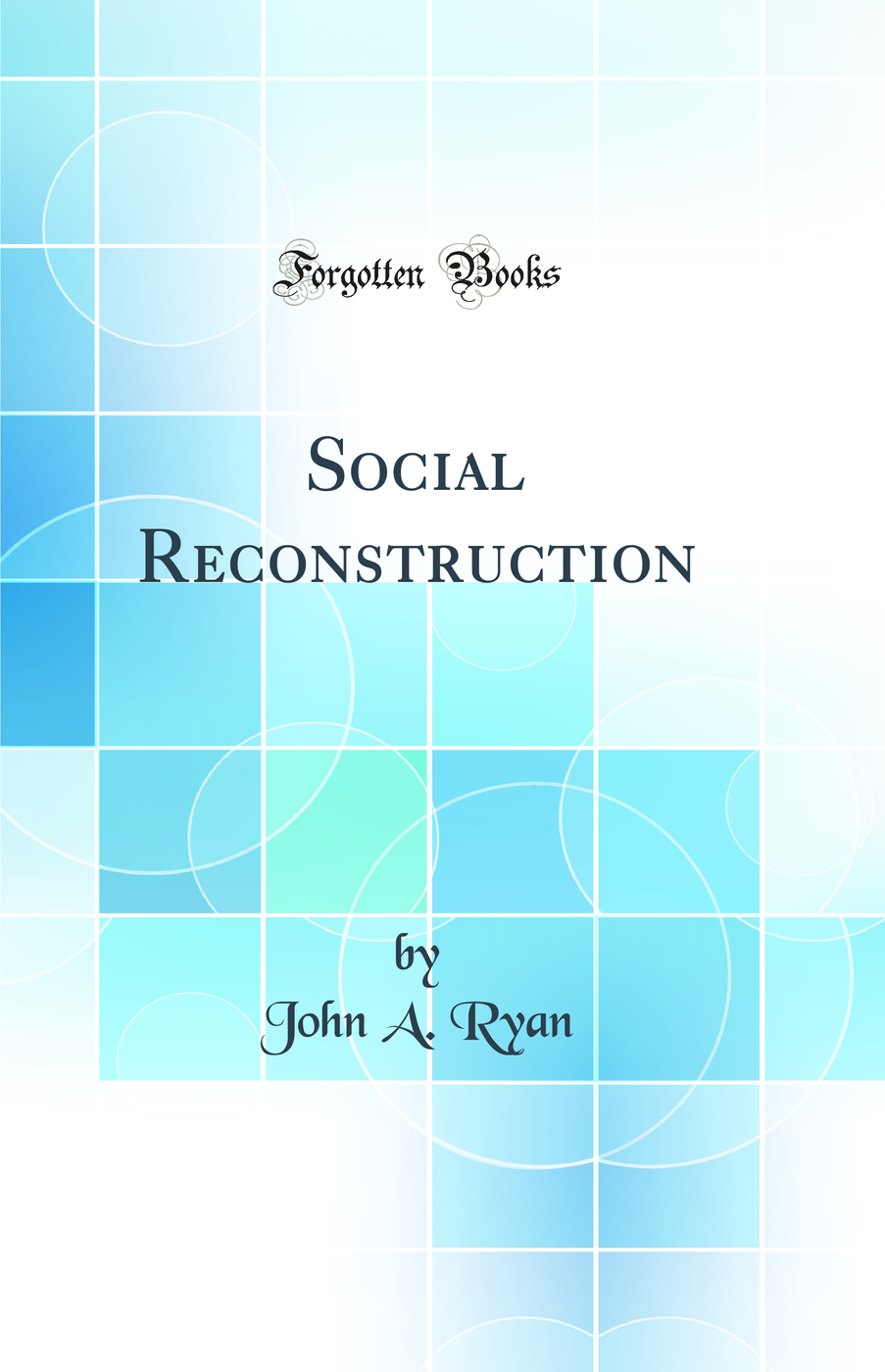 Social Reconstruction (Classic Reprint)