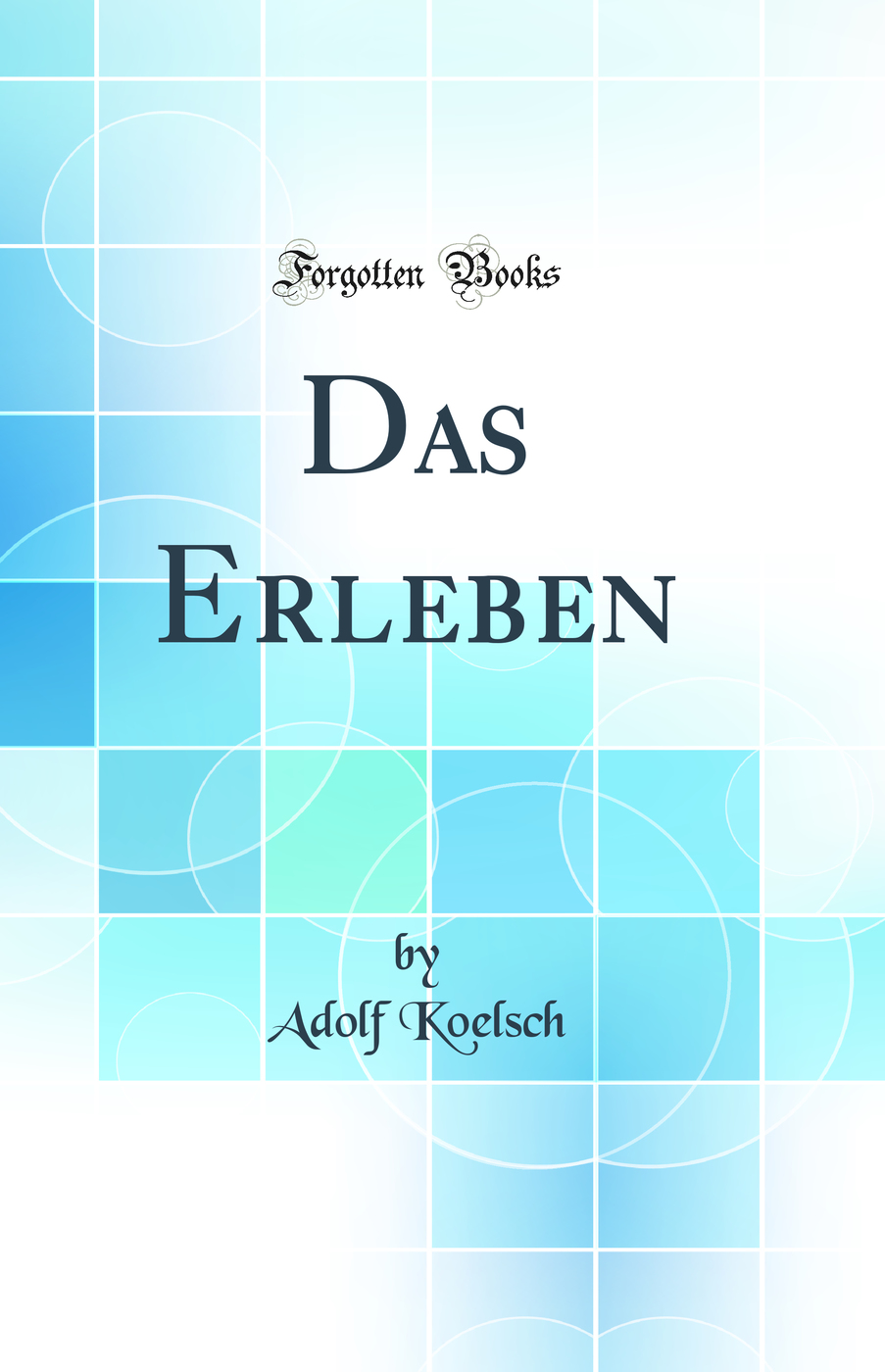 Das Erleben (Classic Reprint)
